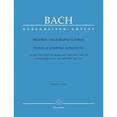 Motetten zweifelhafter Echtheit. Ich lasse dich nicht, du segnest mich denn. BWV Anh. 159 / Jauchzet dem Herrn, alle Welt. BWV Anh. 160 (B�renreiter Urtext)