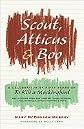 Scout, Atticus, and Boo: A Celebration of Fifty Years of To Kill a Mockingbird [Hardcover]