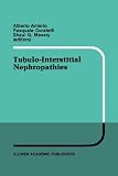 Tubulo-Interstitial Nephropathies (Developments in Nephrology)