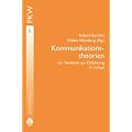 Kommunikationstheorien: Ein Textbuch zur Einf�hrung