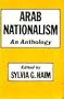 Arab Nationalism: An Anthology