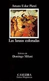 Las Lanzas Coloradas (Letras Hispanicas)
