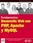 Desarrollo Web con PHP, Apache y MySQL/ Beginning  PHP, Apache and MySQL Web Development (Spanish Edition)