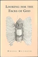 Looking for the Faces of God