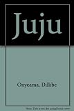 Juju : a novel