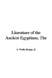 Literature of the Ancient Egyptians Literature of the Ancient Egyptians