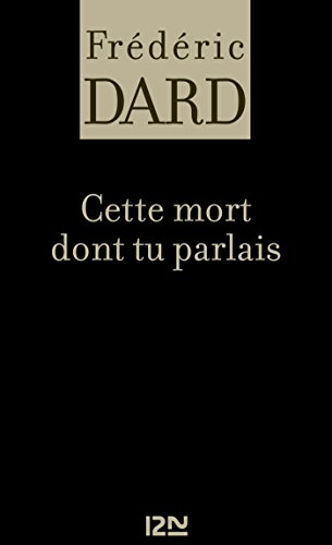 Cette mort dont tu parlais Cette mort dont tu parlais