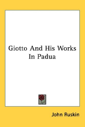 Giotto and His Works in Padua