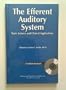 The Efferent Auditory System: Basic Science and Clinical Applications (Book with CD-ROM) (Singular Audiology Textbook)