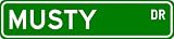 MUSTY Street Sign ~ Personalized Family Lastname Sign ~ Gameroom, Basement, Garage Sign Novelty** METAL ALUMINUM
