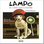 Lampo, il cane viaggiatore