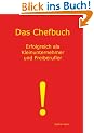 Das Chefbuch: Erfolgreich als Kleinunternehmer und Freiberufler