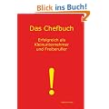 Das Chefbuch: Erfolgreich als Kleinunternehmer und Freiberufler