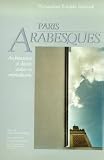 Produkt-Bild: Paris Arabesque. Architectures et d&iuml;&iquest;&frac12;cors arabes et orientalisants.