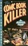 The Comic Book Killer (Hobart Lindsey / Marvia Plum mystery series)