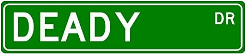 DEADY Family Lastname - Aluminum Street Sign - 6 x 24 Inches