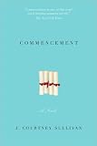 a novel:Commencement by Courtney Sullivan(hardcover)(2009)