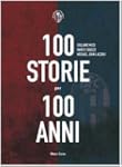 Cento storie per 100 anni