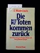 Die Toten kommen zur�ck. Die Erforschung der Voodoo-Kultur und ihrer geheimen Drogen.