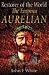 Restorer of the World: The Roman Emperor Aurelian