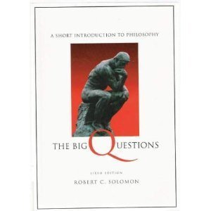 Big Questions: A Short Introduction to Philosophy (with InfoTrac)