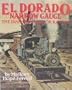 El Dorado Narrow Gauge: The Diamond & Caldor Railway