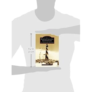 North Carolina Lighthouses and Lifesaving Stations  (NC)  (Images of America)