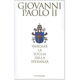 Varcare la soglia della speranzadi Giovanni Paolo II