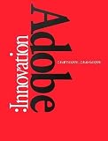 Adobe:Innovation これまでの25年、これからの25年