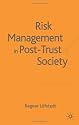 Risk Management in Post Trust Societies