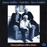 Conversation With A Goosepar Jimmy Giuffre