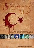 Surrendering Islam : the subversion of Muslim politics throughout history until the present day