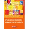 Bildungs- und Erziehungspl�ne: Bildungs- und Erziehungsempfehlungen f�r Kindertagesst�tten in Rheinland-Pfalz: Kinder von 0 bis 3 Jahren