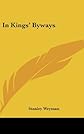 In Kings' Byways