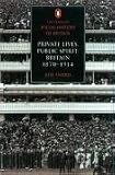 Penguin Social History of Britain: Private Lives, Public Spirit: Britain 187-1914 (The Penguin Social History of Britain)