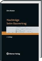 Nachtr&auml;ge beim Bauvertrag: Erkennen - Dokumentieren - Aufbau