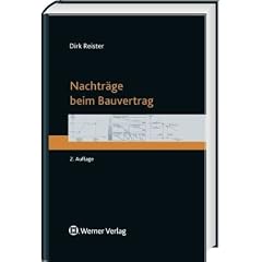 Nachtr�ge beim Bauvertrag: Erkennen - Dokumentieren - Aufbau