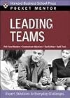 Leading Teams: Expert Solutions To Everday Challenges (Pocket Mentor)