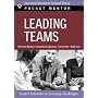 Leading Teams: Expert Solutions to Everyday Challenges (Pocket Mentor)