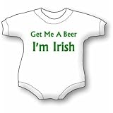 Get Me A Beer I'm Irish (2) Baby Ultrasoft Onesie
