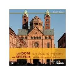 Der Dom zu Speyer: Die Wiege der Romanik
