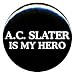 Search : 1" Saved By The Bell "A.C. Slater Is My Hero" Button/Pin