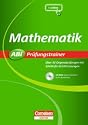 Abi Prüfungstrainer: Mathematik: Buch mit CD-ROM. Über 30 Originalprüfungen mit Schritt-für-Schritt-Lösungen: Über 30 Originalprüfungen mit Schriftt-für-Schritt-Lösungen