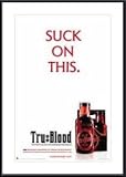 True Blood - Suck on This by unknown 24.00X36.00 Framed with Black Metal Frame