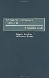 Popular American Housing: A Reference Guide (American Popular Culture)