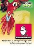 Produkt-Bild: Papageientage 2004: Kongressband zu den Papageien-Tagen 2004 im Naturkundemuseum Stuttgart