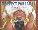 Perfect Pancakes If You Please