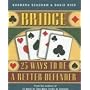 Bridge: 25 Ways to Be a Better Defender (25)