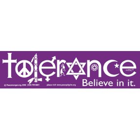 2 TOLERANCE Bumper Stickers WONDERFUL MESSAGE!