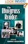 The Bluegrass Reader (Music in American Life)